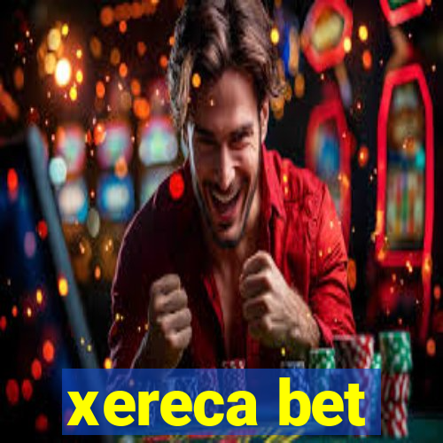 xereca bet